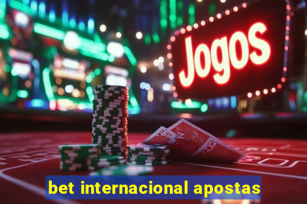 bet internacional apostas